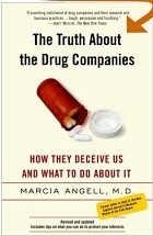 The Truth About the Drug Companies : How They Deceive Us and What to Do About It