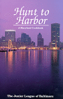 Hunt to Harbor : A Maryland Cookbook